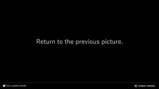 #UE4 | @UNREALENGINE
Return to the previous picture.
 