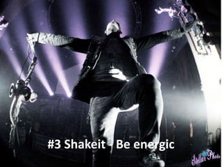 #3 Shakeit - Be energic
 
