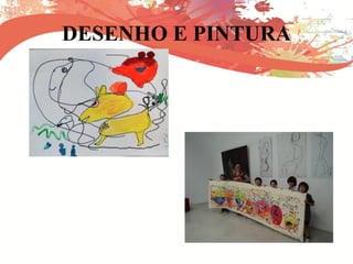 DESENHO E PINTURA
 