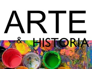 ARTE & HISTORIA 