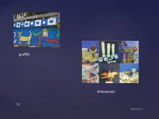 graffiti
Artesanato
 