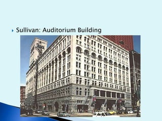 

Sullivan: Auditorium Building

 