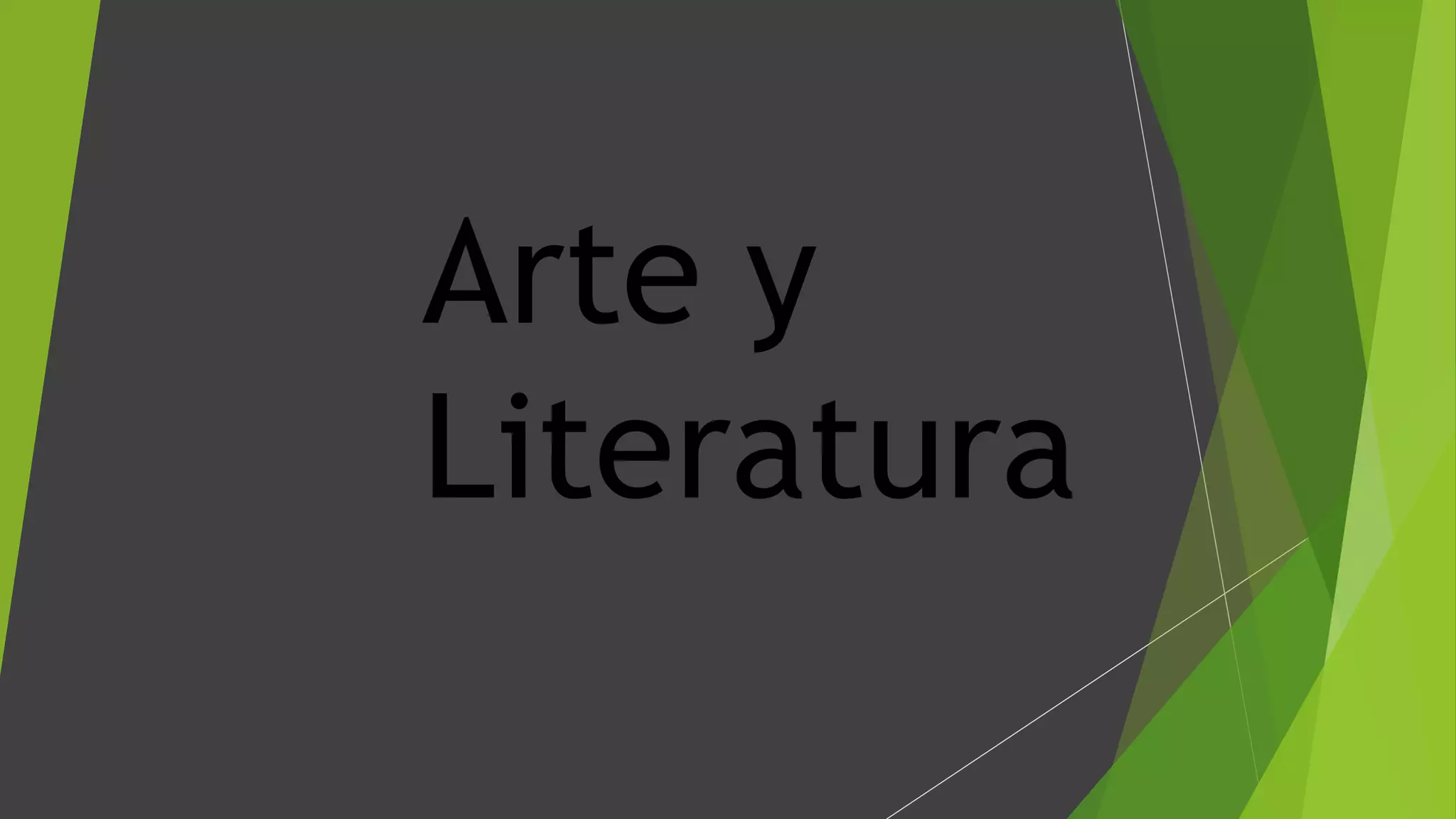 Arte y
Literatura
 