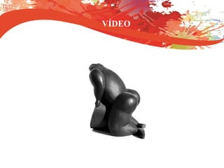 VÍDEO
 