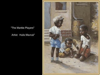 Artist:  Hulis Mavruk" "The Marble Players" 