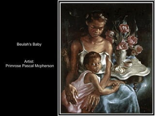 Beulah's Baby  Artist:  Primrose Pascal Mcpherson 