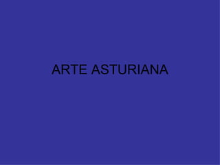 ARTE ASTURIANA 