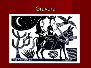 GravuraGravura
 