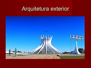Arquitetura exteriorArquitetura exterior
 