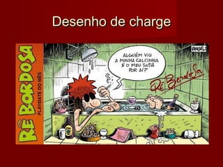 Desenho de chargeDesenho de charge
 