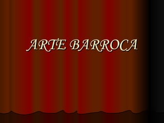 ARTE BARROCA 