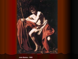 João Batista - 1606 