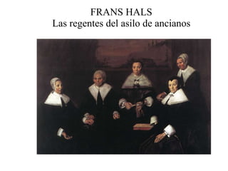 FRANS HALS Las regentes del asilo de ancianos 