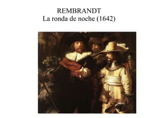 REMBRANDT La ronda de noche (1642) 