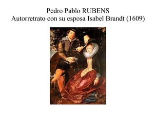 Pedro Pablo RUBENS Autorretrato con su esposa Isabel Brandt (1609) 