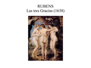 RUBENS Las tres Gracias (1638) 