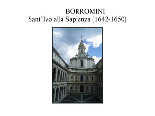 BORROMINI Sant’Ivo alla Sapienza (1642-1650) 