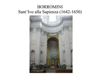 BORROMINI Sant’Ivo alla Sapienza (1642-1650) 
