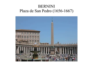 BERNINI Plaza de San Pedro (1656-1667) 