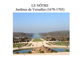 LE NÔTRE Jardines de Versalles (1678-1703) 