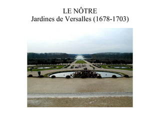 LE NÔTRE Jardines de Versalles (1678-1703) 