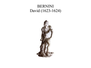 BERNINI David (1623-1624) 