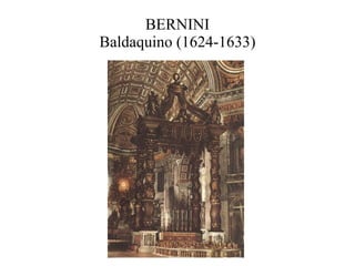 BERNINI Baldaquino (1624-1633) 
