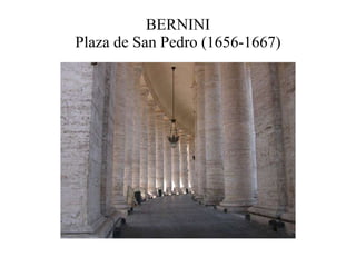 BERNINI Plaza de San Pedro (1656-1667) 