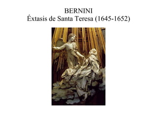 BERNINI Éxtasis de Santa Teresa (1645-1652) 