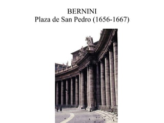 BERNINI Plaza de San Pedro (1656-1667) 