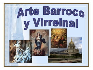 Arte Barroco  y Virreinal 