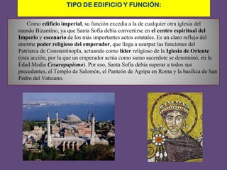 IGLESIA DE SAN VITAL (RÁVENA, ITALIA) S. VIEl modelo preferido por los bizantinos fue la iglesia de plantacentralizada, cuyos elementos están dispuestosalrededor de una gran cúpula central que se sostiene sobre pilares y columnas.    