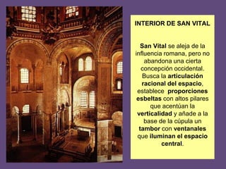 LA BASÍLICA DE PLANTA RECTANGULAR Y EJE LONGITUDINAL	La basílica de San Apolinar en Clase pertenece a la Primera Edad de Oro de la Arquitectura Bizantina siendo durante el siglo VIRávena el principal foco de este tipo de arquitectura en el norte de Italia. San Apolinar en Clase, presenta una planta característica del tipo de basílica de tradición tardorromana, heredado de las basílicas paleocristianas. BASÍLICA DE SAN APOLINAR EN CLASSE (RÁVENA) S. VI