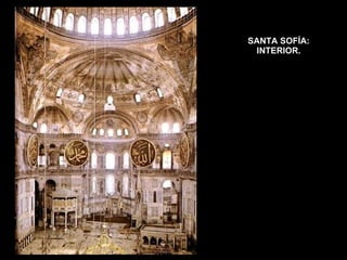 SANTA SOFÍA: INTERIOR. 