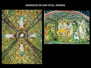 MOSAICOS DE SAN VITAL, RÁVENA
 