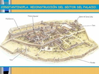 CONSTANTINOPLA. RECONSTRUCCIÓN DEL SECTOR DEL PALACIO.
 