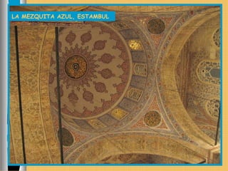 LA MEZQUITA AZUL, ESTAMBUL
 