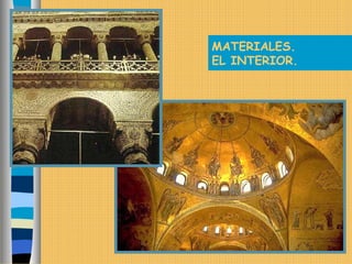 MATERIALES.
EL INTERIOR.
 
