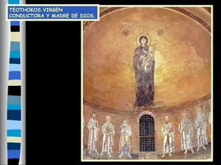 TEOTHOKOS.VIRGEN
CONDUCTORA Y MADRE DE DIOS.
 