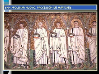 SAN APOLINAR NUOVO, PROCESIÓN DE MÁRTIRES.
 