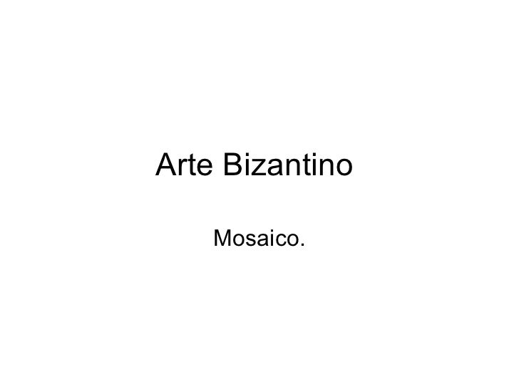 Arte Bizantino Mosaico