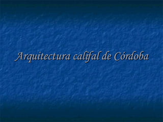 Arquitectura califal de Córdoba 