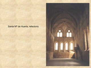 Santa Mª de Huerta, refectorio 