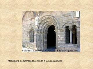Monasterio de Carracedo, entrada a la sala capitular 