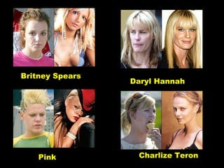 Britney Spears   Daryl Hannah   Pink  Charlize Teron   
