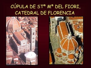 CÚPULA DE STª Mª DEL FIORI, CATEDRAL DE FLORENCIA   