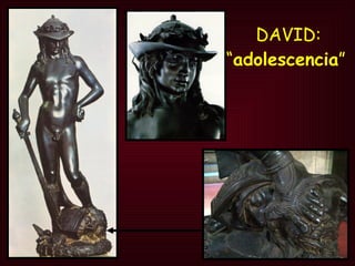 DAVID: “ adolescencia ”   