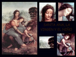 SANTA ANA, LA VIRGEN Y EL NIÑO   