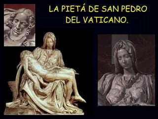 LA PIETÁ DE SAN PEDRO DEL VATICANO.   