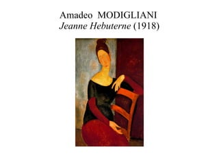Amadeo  MODIGLIANI  Jeanne Hebuterne  (1918) 